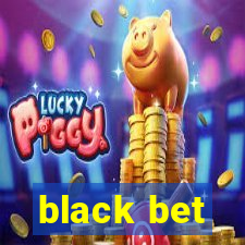 black bet